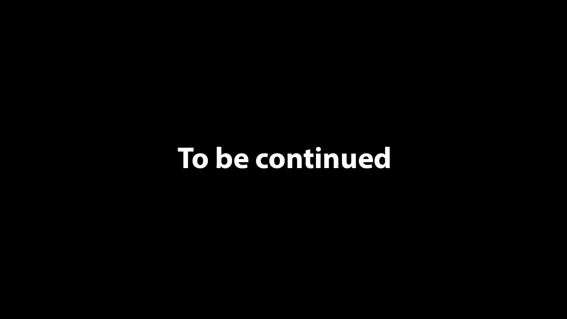 To be continued для монтажа картинка