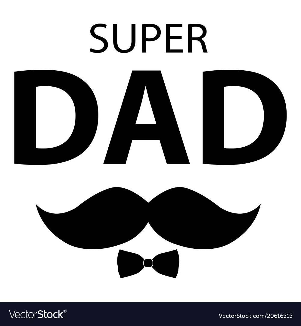 Super daddy. Super dad. Dad надпись. Надпись super Daddy. Super dad картинка.